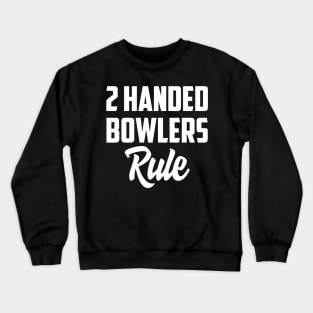 2 Handers rule Crewneck Sweatshirt